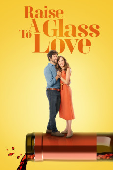 Raise a Glass to Love (2021) download