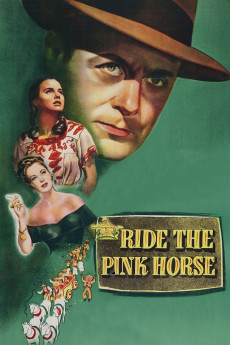 Ride the Pink Horse (1947) download