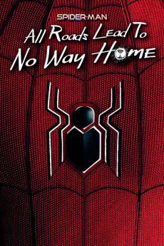 Spider-Man: All Roads Lead to No Way Home (2022) download