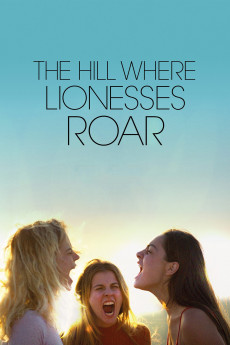 The Hill Where Lionesses Roar (2021) download